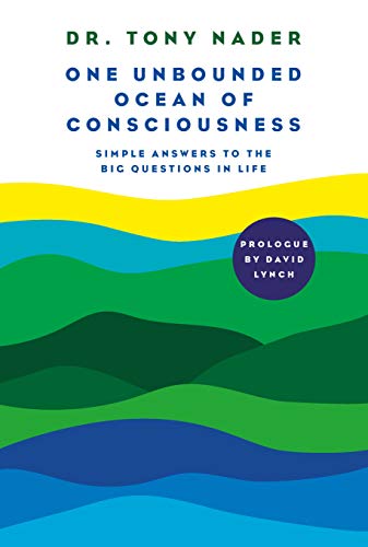 One Unbounded Ocean of Consciousness by Dr. Tony Nader